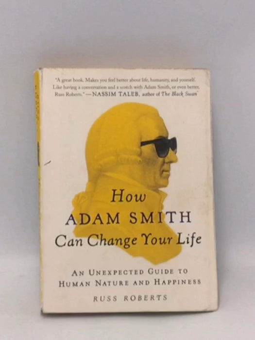 How Adam Smith Can Change Your Life - Russ Roberts