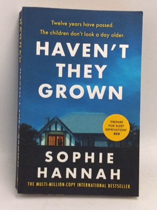 Haven't They Grown - Sophie Hannah; 