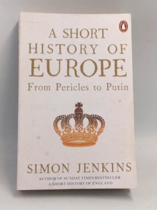A Short History of Europe - Simon Jenkins