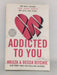 Addicted to You - Krista Ritchie; Becca Ritchie; 