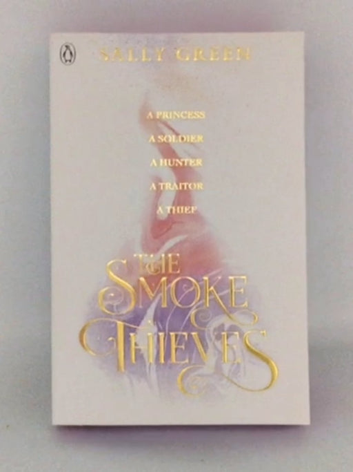 The Smoke Thieves - Sally Green; 