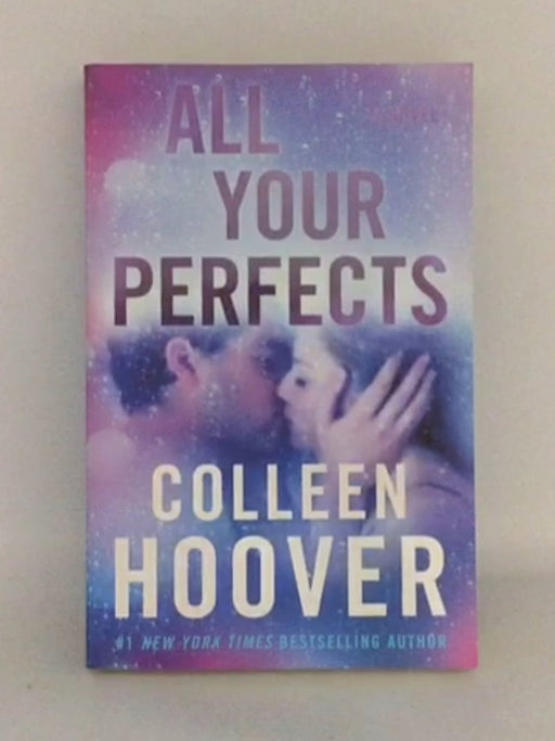 All Your Perfects - Colleen Hoover;