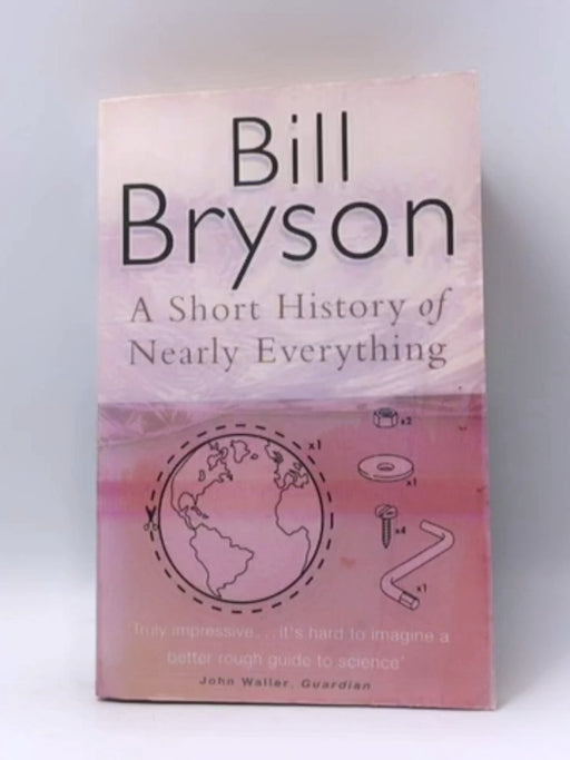 A Short History of Nearly Everything - Bill Bryson