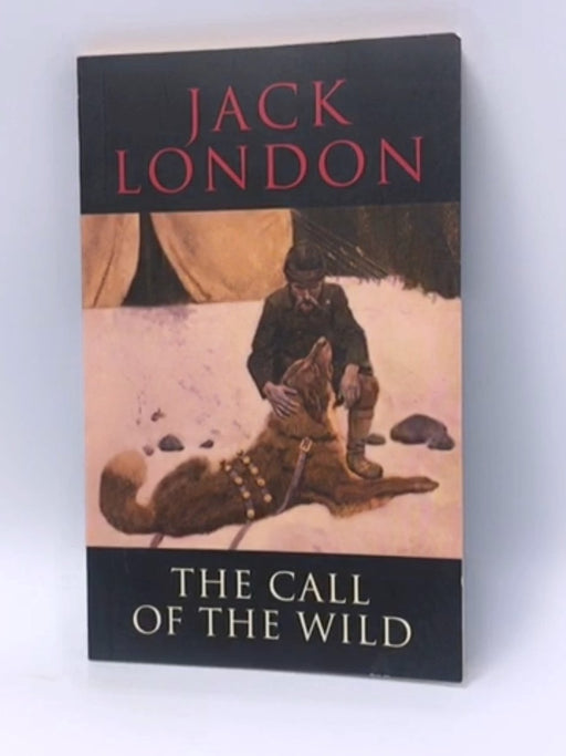 The Call of the Wild - Jack London; 