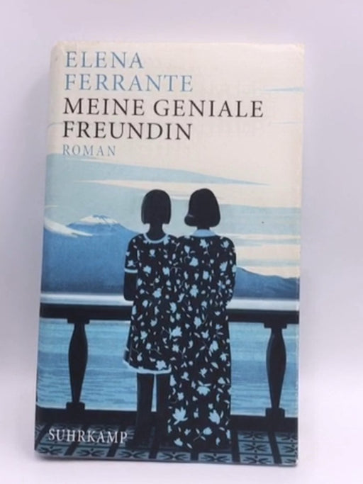 Meine geniale Freundin - Elena Ferrante; 