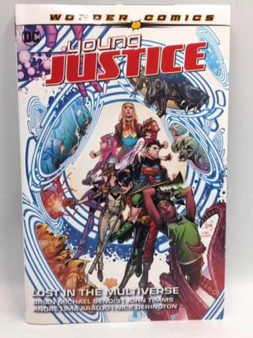 Young Justice Vol. 2: Lost in the Multiverse - Brian Michael Bendis; 
