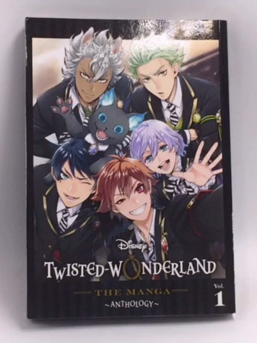 Disney Twisted-Wonderland: The Manga – Anthology, Vol. 1   - Yana Toboso ,  Walt Disney Company