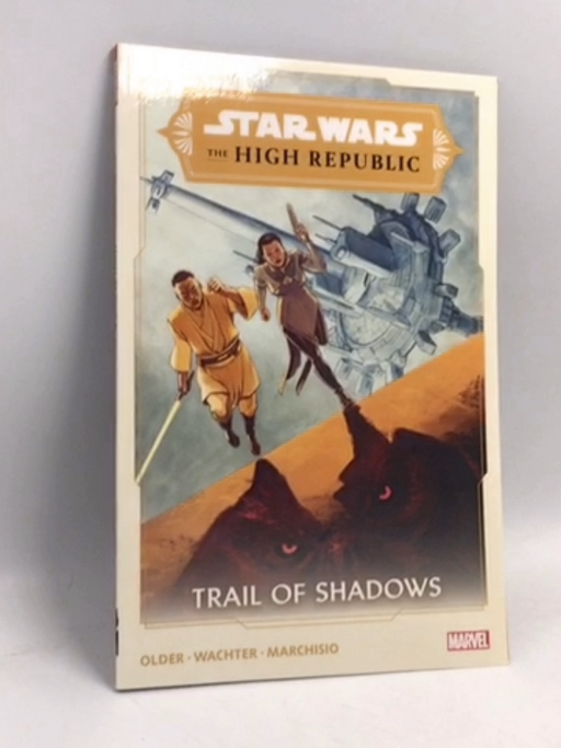 Star Wars: The High Republic - Trail of Shadows - Daniel José Older