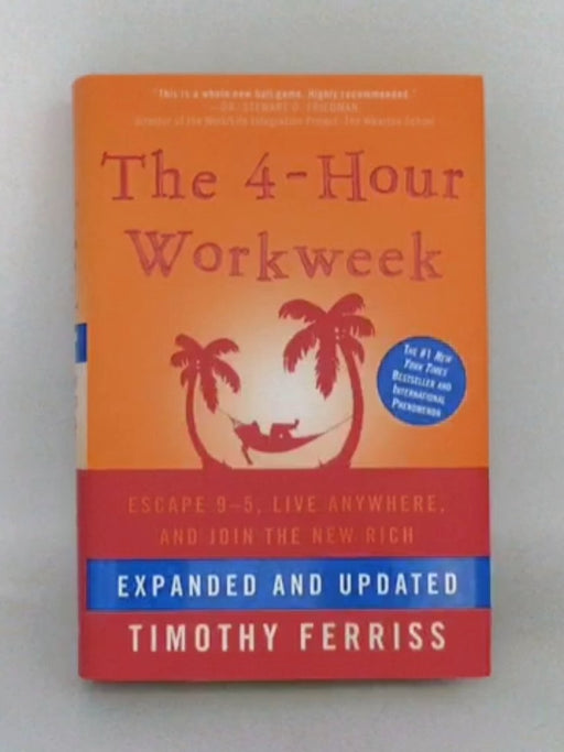 The 4-hour Workweek - Hardcover - Timothy Ferriss; 