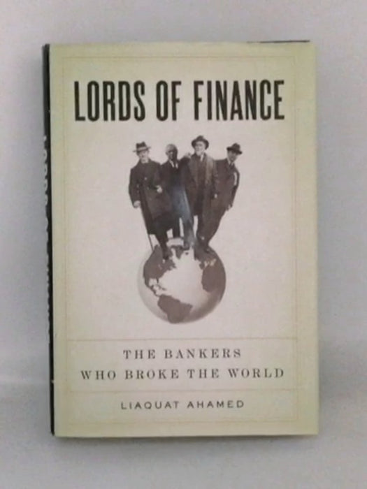 Lords of Finance - Hardcover - Liaquat Ahamed; 