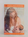 The Womanly Art of Breastfeeding - Diane Wiessinger; Diana West; Teresa Pitman; 