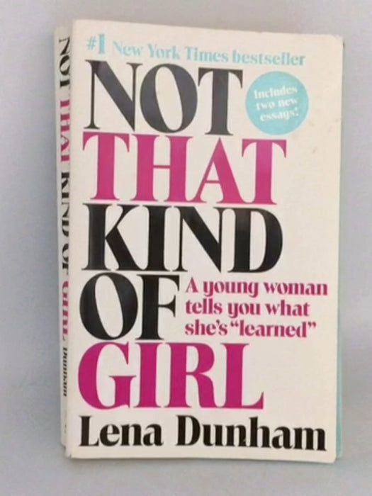 Not That Kind of Girl - Lena Dunham; 