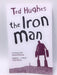 The Iron Man - Ted Hughes; 