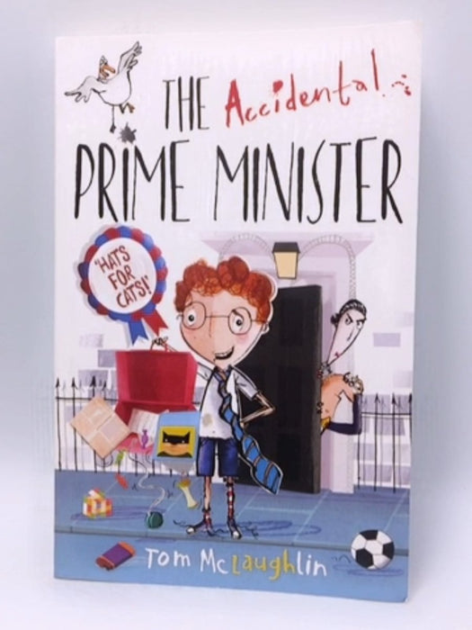 The Accidental Prime Minister - Tom McLaughlin; 