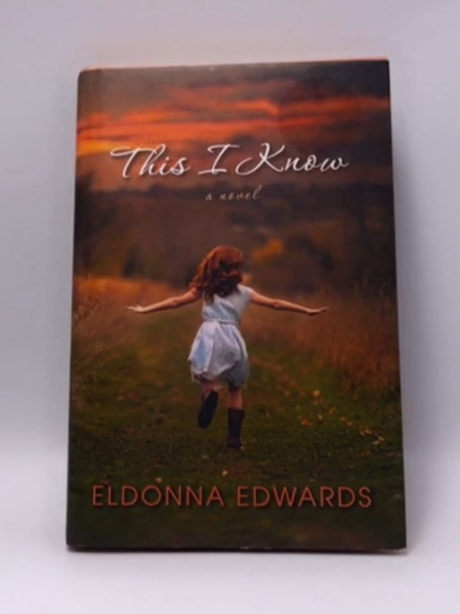 This I Know - Eldonna Edwards