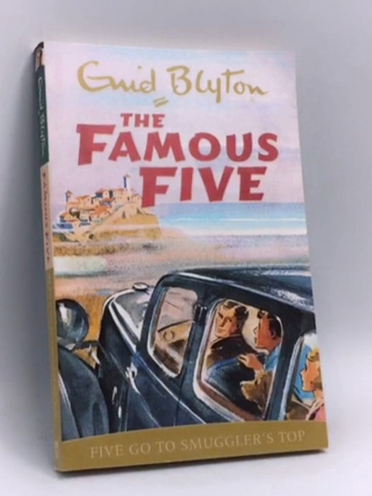 Five Go to Smuggler's Top(The Famous Five #4) - Enid Blyton; 
