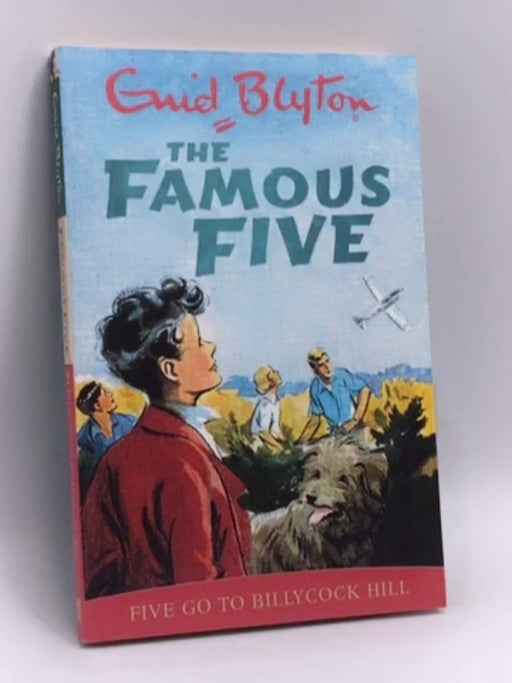 Five Go to Billycock Hill (The Famous Five #16) - Enid Blyton; 