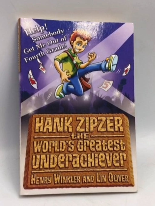 Help! Somebody Get Me Out of Fourth Grade! - Henry Winkler; Lin Oliver; 