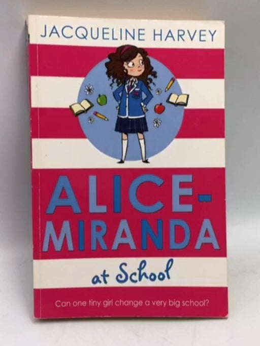 Alice-Miranda at School - Jacqueline Harvey