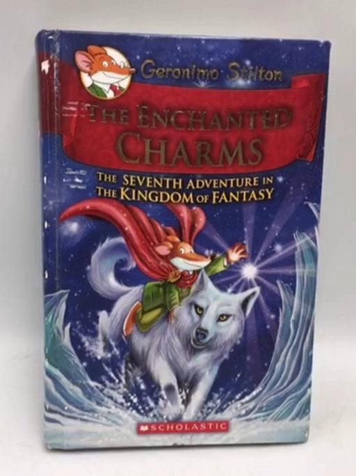 The Enchanted Charms - Hardcover - Geronimo Stilton; 