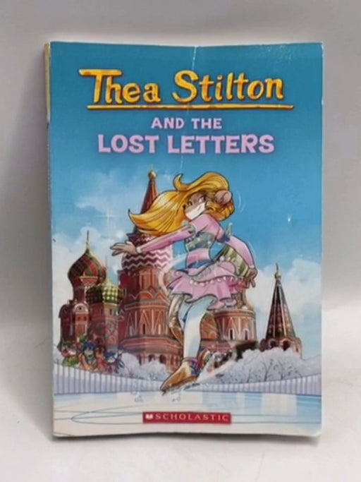 Thea Stilton #21: Thea Stilton and the Lost Letters - Thea Stilton; 