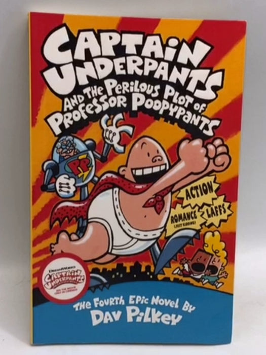Captain Underpants and the Perilous Plot of Professor Poopypants - Dav Pilkey