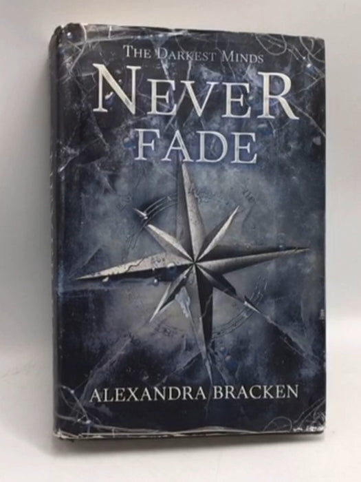The Darkest Minds Never Fade - [Hardcover] - Alexandra Bracken