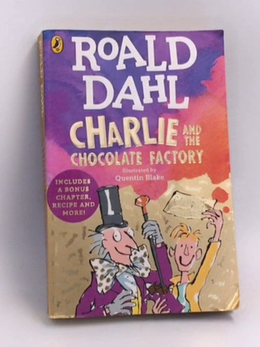 Charlie and the Chocolate Factory - Roald Dahl