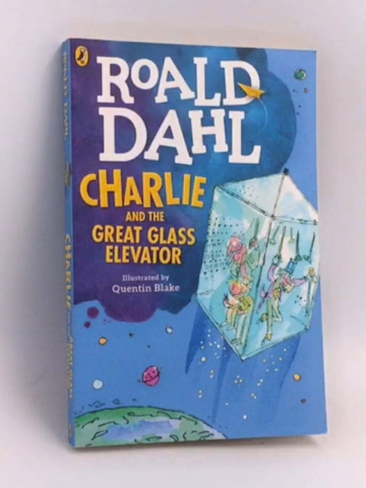 Charlie and the Great Glass Elevator - Dahl, Roald; 
