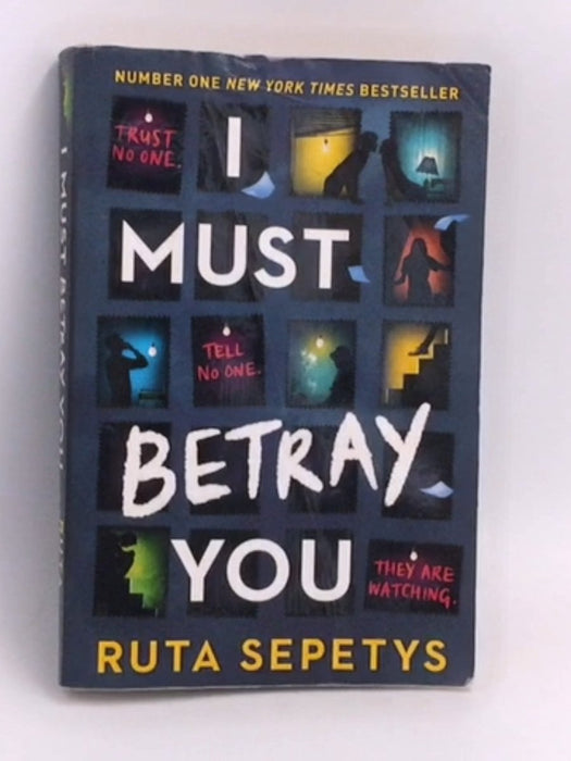I Must Betray You - Ruta Sepetys
