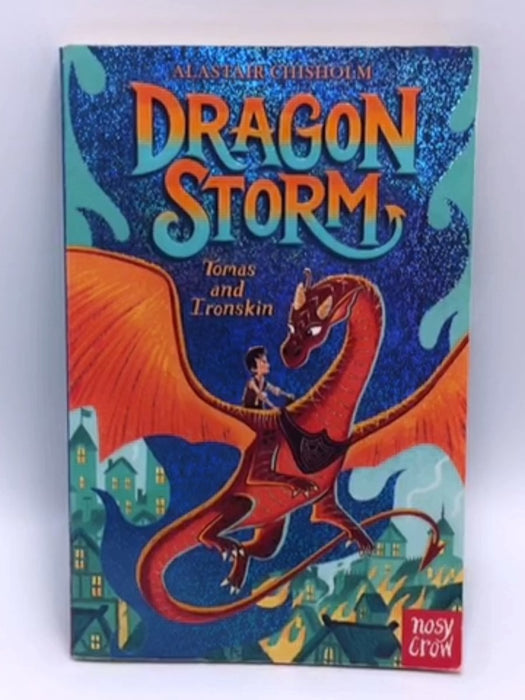 Dragon Storm: Tomas and Ironskin - Alastair Chisholm; 