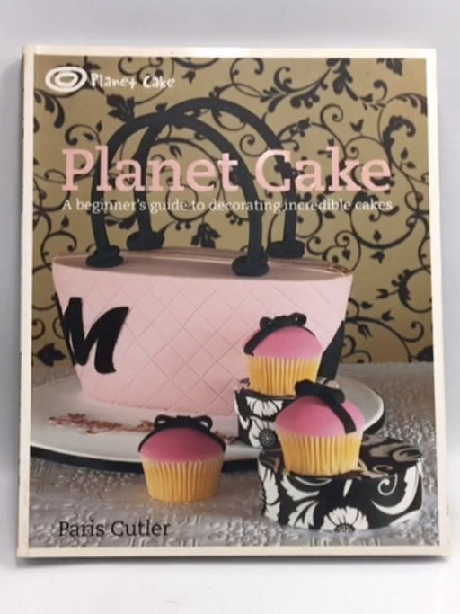 Planet Cake - Paris Cutler; 
