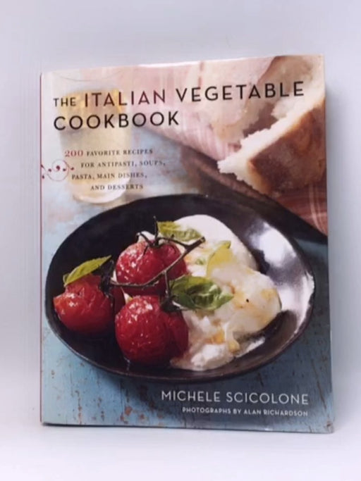 The Italian Vegetable Cookbook - Michele Scicolone; 