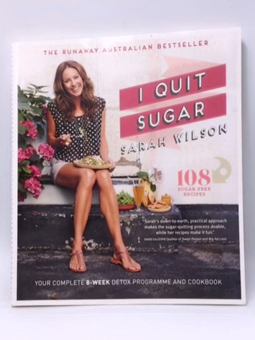 I Quit Sugar - Sarah Wilson; 