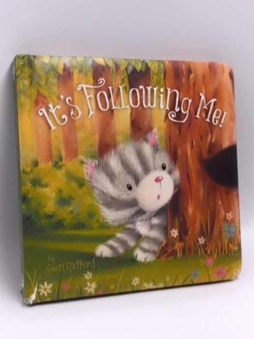 It's Following Me - Sheri Radford; 
