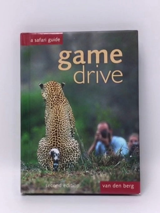 Game Drive- Hardcover - Ingrid Van den Berg; Philip Van den Berg; Heinrich Van den Berg; 