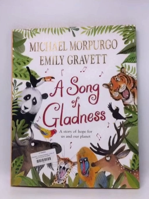 A Song of Gladness- Hardcover  - Michael Morpurgo; 