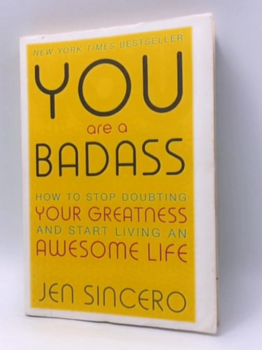 You Are a Badass - Jen Sincero; 