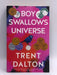 Boy Swallows Universe - Trent Dalton; 