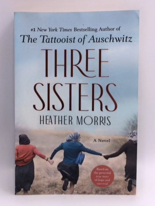 Three Sisters - Heather Morris (Screenwriter); 