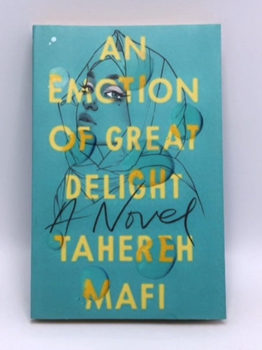 An Emotion Of Great Delight - Tahereh Mafi; 