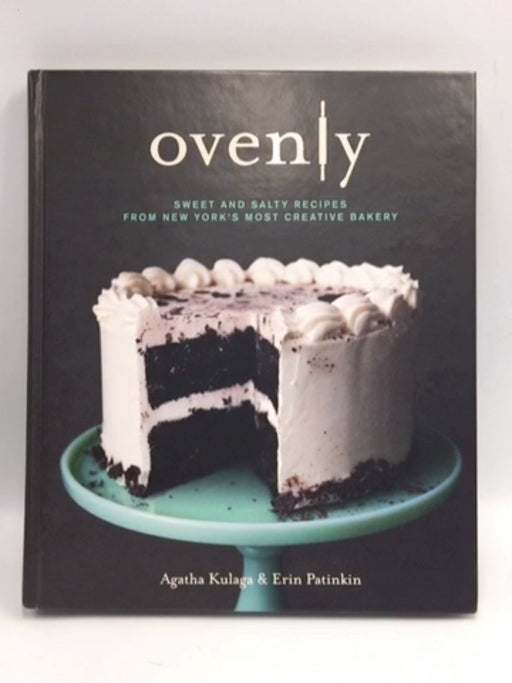 Ovenly- Hardcover - Agatha Kulaga; Erin Patinkin; 