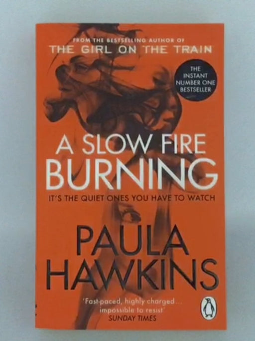 A Slow Fire Burning - Paula Hawkins; 