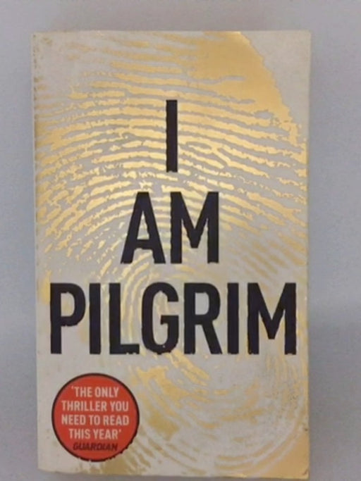 I Am Pilgrim - Terry Hayes; 