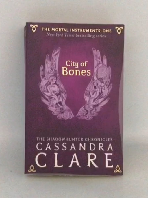 The Mortal Instruments: City of Bones - Cassandra Clare;