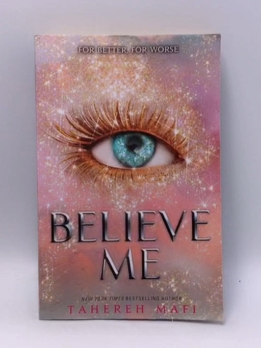 Believe Me - Tahereh Mafi