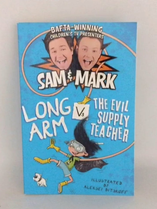 Long Arm Vs the Evil Supply Teacher - Sam Nixon; Mark Rhodes; 