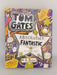 Tom Gates is Absolutely Fantastic (at Some Things) - Liz Pichon