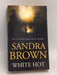 White Hot - Sandra Brown; 