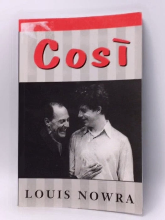 Louis Nowra Cosi  - Louis Nowra; 